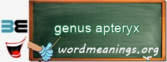 WordMeaning blackboard for genus apteryx